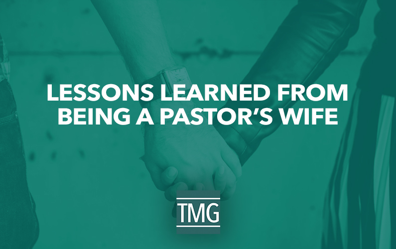 Lessons Learned From Being a Pastor’s Wife