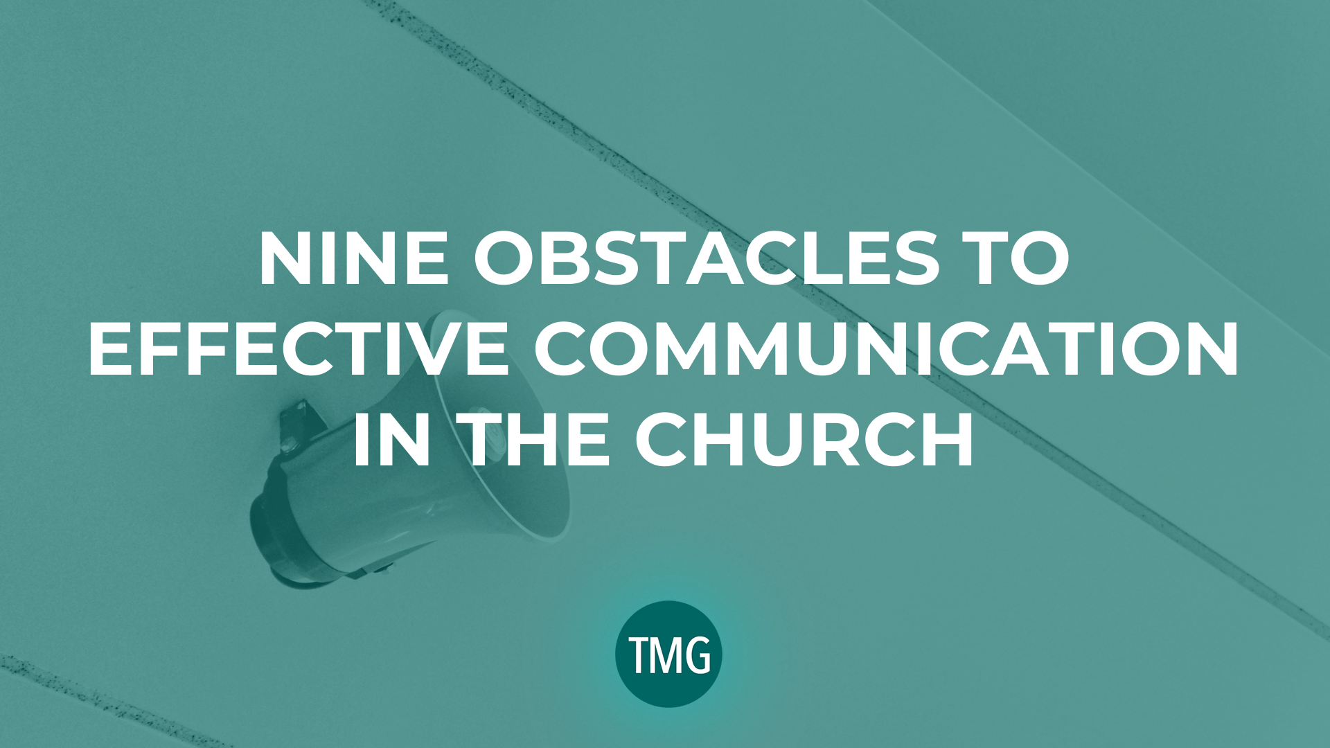 nine-obstacles-to-effective-communication-in-the-church-header-image