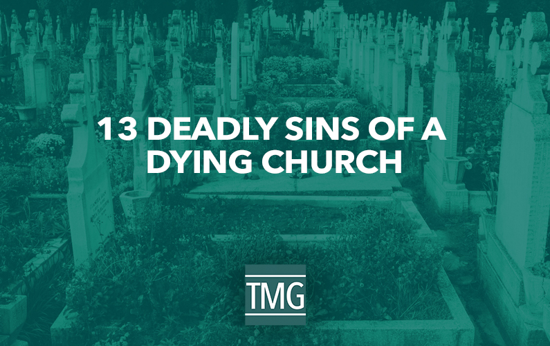 13 Deadly Sins of a Dying Church