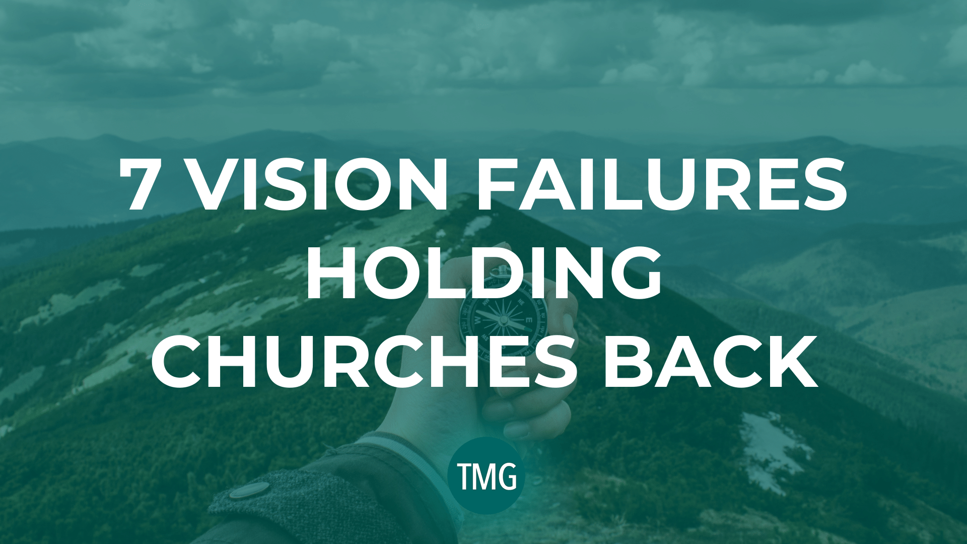 seven-7-vision-failures-holding-churches-back-the-church-revitalization-podcast-the-malphurs-group