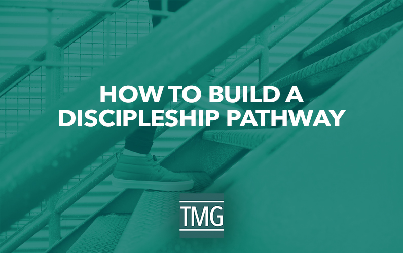 How to Build a Discipleship Pathway