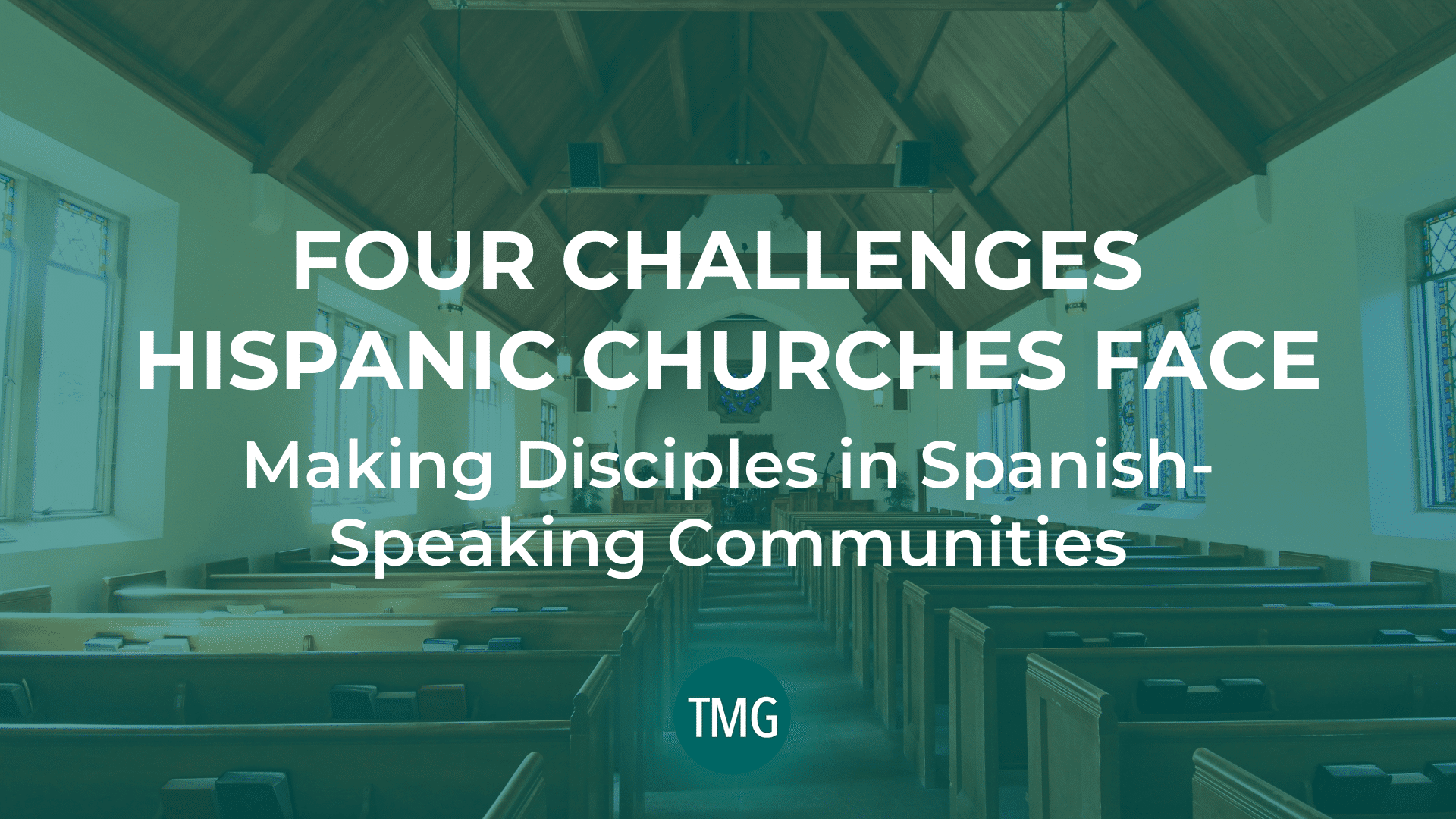 four-challenges-hispanic-churches-face-making-discples-in-spanish-speaking-communities-header-image