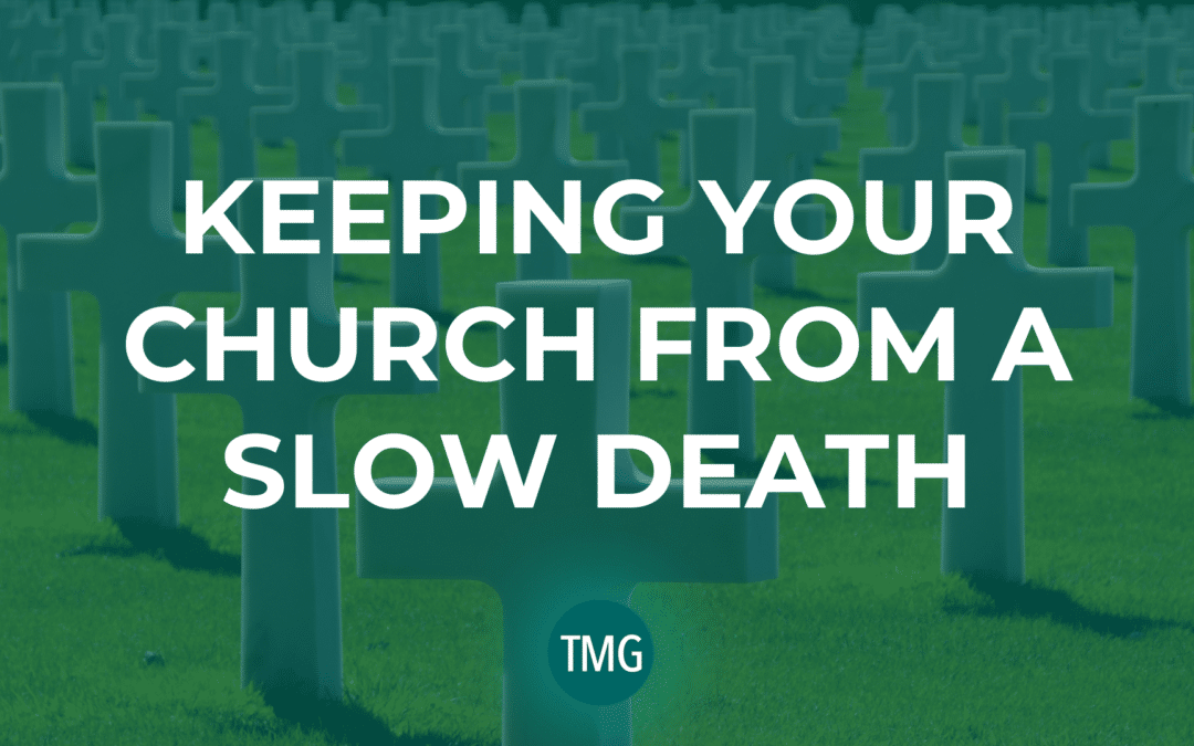 Keeping Your Church From a Slow Death