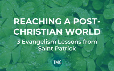 Reaching a Post-Christian World: 3 Evangelism Lessons from Saint Patrick