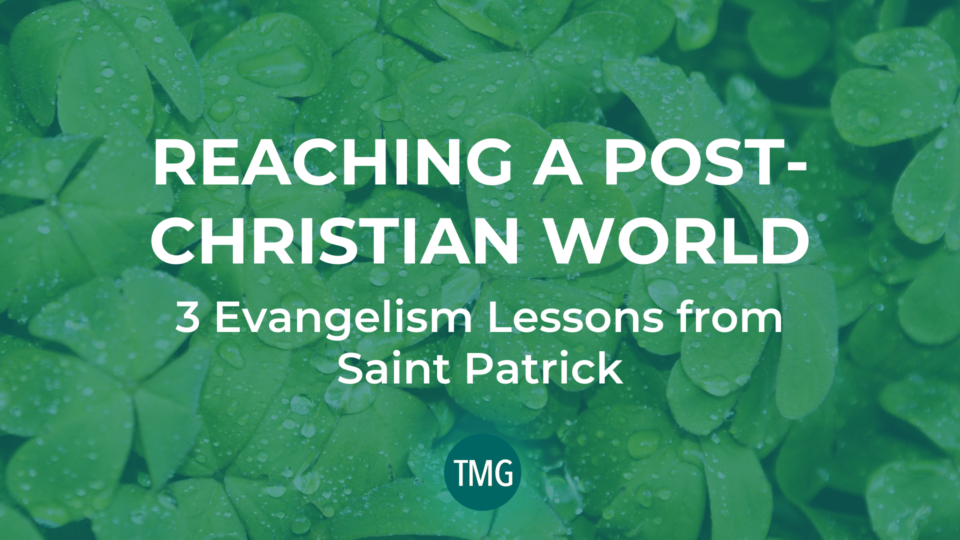 reaching-a-post-christian-world-three-evangelism-lessons-from-saint-patrick-header-image