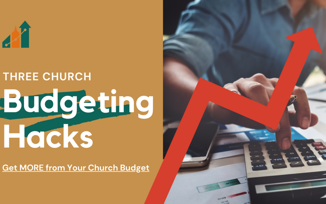 Three Budget Hacks to Grow Your Church
