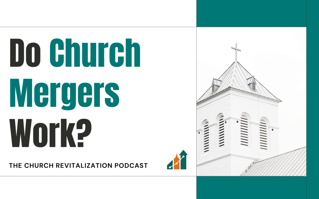 Do Church Mergers Work?