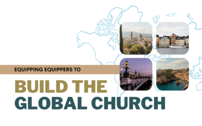 Equipping Equippers to Build the Global Church
